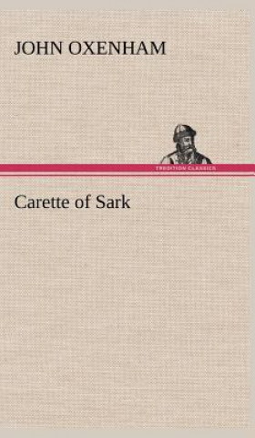 Carte Carette of Sark John Oxenham