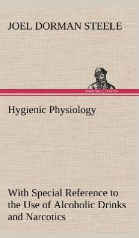 Kniha Hygienic Physiology Joel Dorman Steele