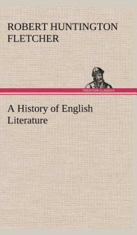 Kniha History of English Literature Robert Huntington Fletcher