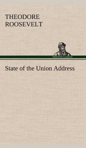 Carte State of the Union Address Theodore Roosevelt