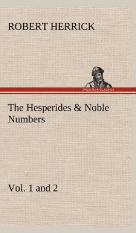 Knjiga Hesperides & Noble Numbers Robert Herrick