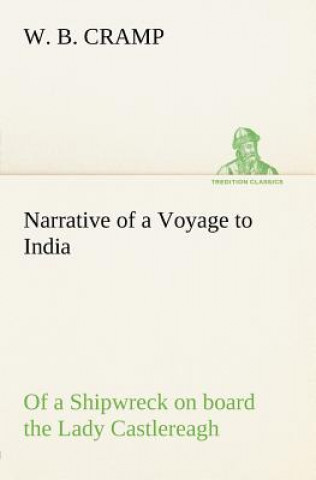 Carte Narrative of a Voyage to India; of a Shipwreck on board the Lady Castlereagh; and a Description of New South Wales W. B. Cramp