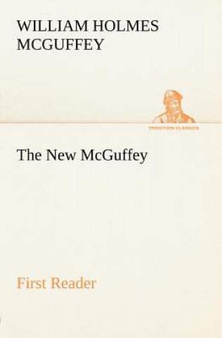 Book New McGuffey First Reader William Holmes McGuffey