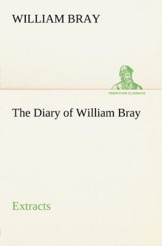 Kniha Diary of William Bray William Bray
