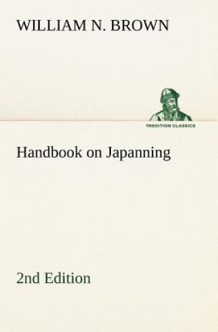 Kniha Handbook on Japanning William N. Brown