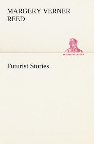 Livre Futurist Stories Margery Verner Reed