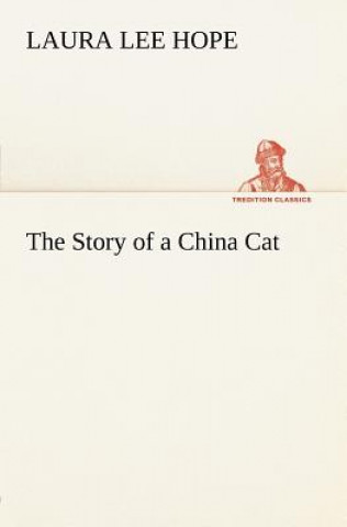 Könyv Story of a China Cat Laura Lee Hope