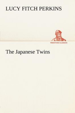 Kniha Japanese Twins Lucy Fitch Perkins