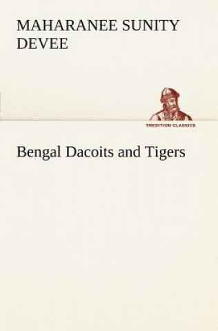 Carte Bengal Dacoits and Tigers Maharanee Sunity Devee