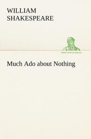 Kniha Much Ado about Nothing William Shakespeare