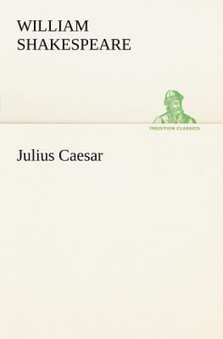 Knjiga Julius Caesar William Shakespeare
