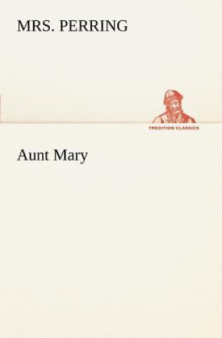 Buch Aunt Mary Mrs. Perring