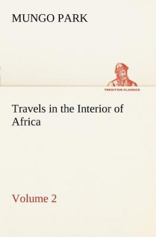 Buch Travels in the Interior of Africa - Volume 02 Mungo Park