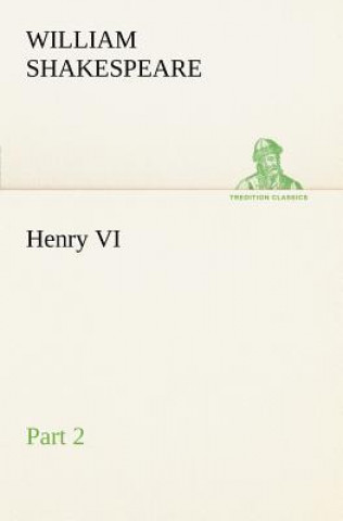 Könyv Henry VI Part 2 William Shakespeare