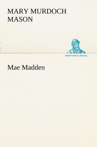 Carte Mae Madden Mary Murdoch Mason