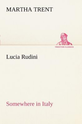Carte Lucia Rudini Somewhere in Italy Martha Trent