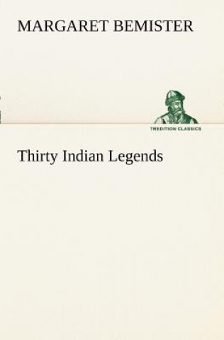 Книга Thirty Indian Legends Margaret Bemister