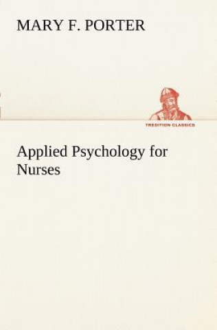 Kniha Applied Psychology for Nurses Mary F. Porter