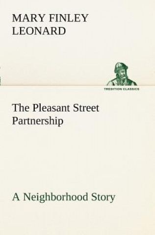 Book Pleasant Street Partnership A Neighborhood Story Mary Finley Leonard