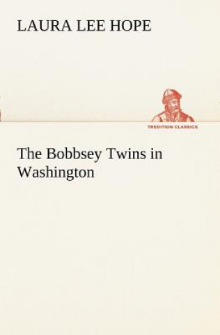 Kniha Bobbsey Twins in Washington Laura Lee Hope