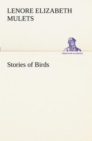 Kniha Stories of Birds Lenore Elizabeth Mulets