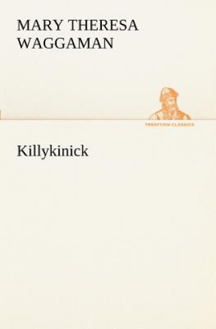 Carte Killykinick Mary T. (Mary Theresa) Waggaman