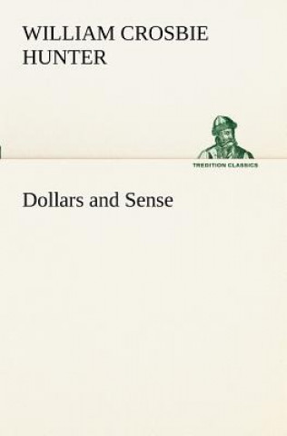 Βιβλίο Dollars and Sense William Crosbie Hunter