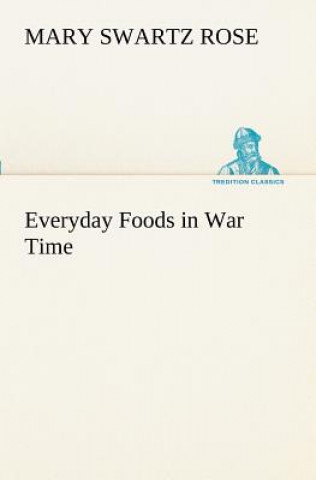 Książka Everyday Foods in War Time Mary Swartz Rose