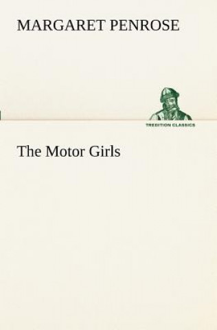Könyv Motor Girls Margaret Penrose