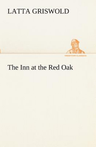 Knjiga Inn at the Red Oak Latta Griswold