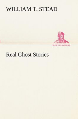 Książka Real Ghost Stories William T. Stead