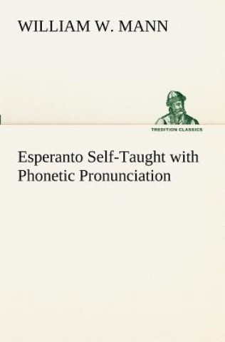 Livre Esperanto Self-Taught with Phonetic Pronunciation William W. Mann