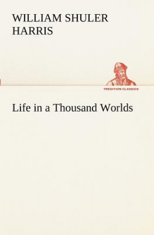 Carte Life in a Thousand Worlds William Shuler Harris