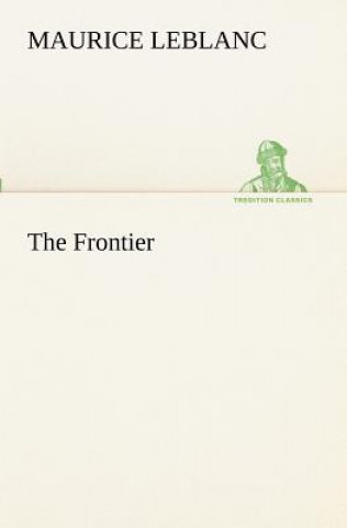 Kniha Frontier Maurice Leblanc