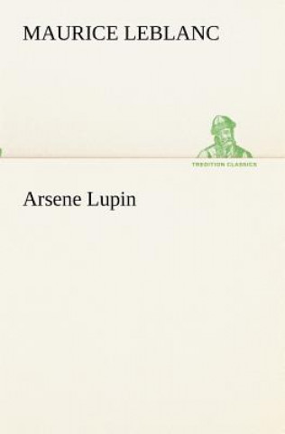 Książka Arsene Lupin Maurice Leblanc