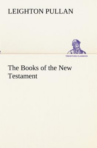 Kniha Books of the New Testament Leighton Pullan