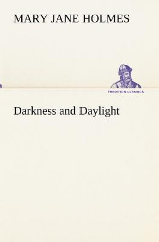 Könyv Darkness and Daylight Mary Jane Holmes