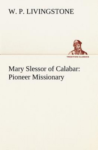 Carte Mary Slessor of Calabar W. P. Livingstone
