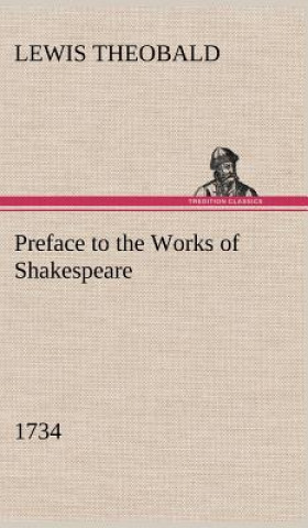 Buch Preface to the Works of Shakespeare (1734) Lewis Theobald