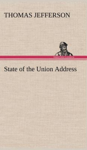 Книга State of the Union Address Thomas Jefferson