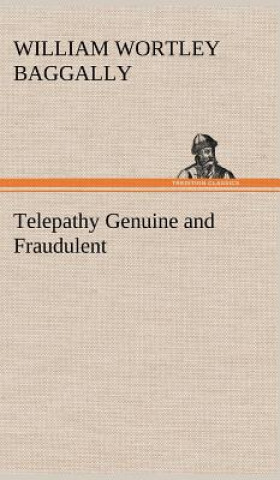 Carte Telepathy Genuine and Fraudulent W. W. (William Wortley) Baggally