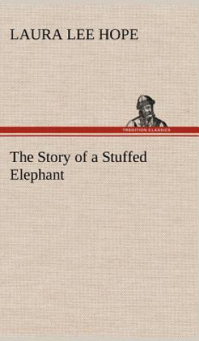 Buch Story of a Stuffed Elephant Laura Lee Hope