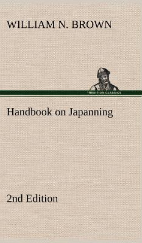 Kniha Handbook on Japanning William N. Brown