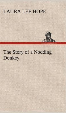 Kniha Story of a Nodding Donkey Laura Lee Hope