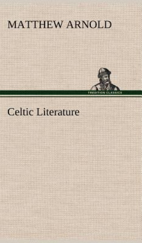 Carte Celtic Literature Matthew Arnold