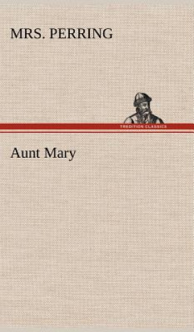 Buch Aunt Mary Mrs. Perring