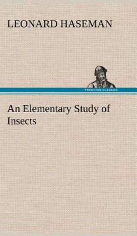 Książka Elementary Study of Insects Leonard Haseman