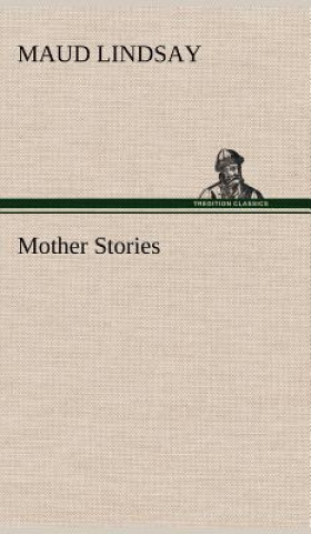 Buch Mother Stories Maud Lindsay