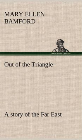 Könyv Out of the Triangle Mary E. Bamford