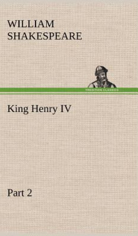 Carte King Henry IV, Part 2 William Shakespeare